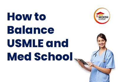 a-guide-to-balancing-usmle-and-medical-school