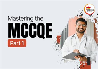 mastering-the-mccqe-part-1-a-comprehensive-guide-to-exam-pattern-syllabus-and-preparation-strategies