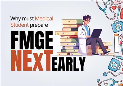 why-must-medical-students-prepare-for-fmge-or-next-early