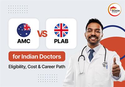 amc-vs-plab-for-indian-doctors-2026-eligibility-cost-salary-career-path