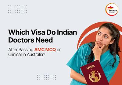 which-visa-do-indian-doctors-need-after-passing-amc-mcq-or-clinical-in-australia