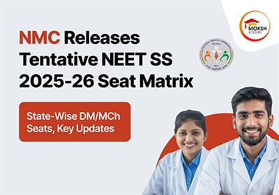 nmc-releases-tentative-neet-ss-2025-26-seat-matrix