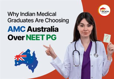 why-indian-medical-graduates-are-choosing-amc-australia-over-neet-pg