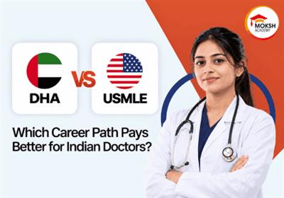 dha-vs-usmle-which-pays-more-for-indian-doctors